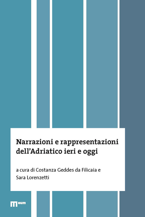 Narrazioni e rappresentazioni dell'Adriatico ieri e oggi