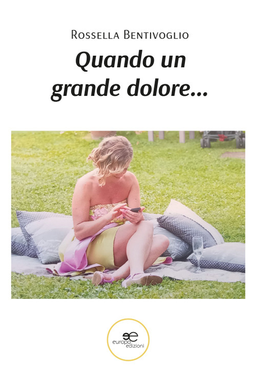 Quando un grande dolore...