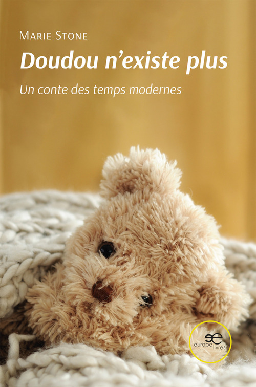 Doudou n'existe plus. Un conte des temps modernes
