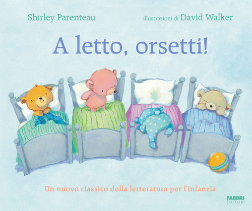 A letto, orsetti!