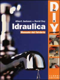 Idraulica. Manuale del fai da te
