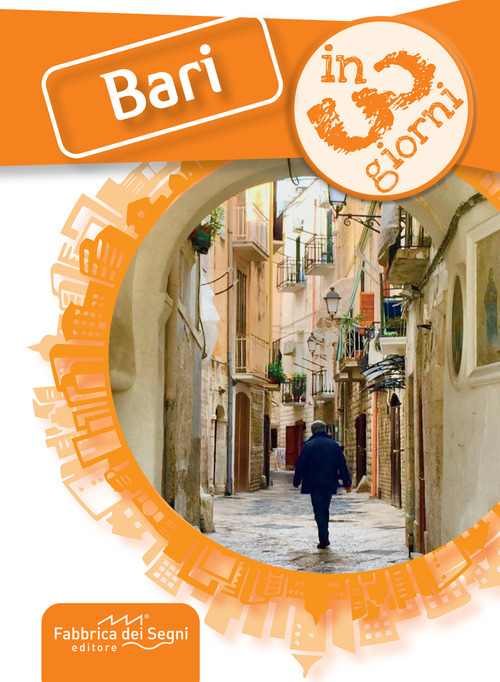 Bari in 3 giorni