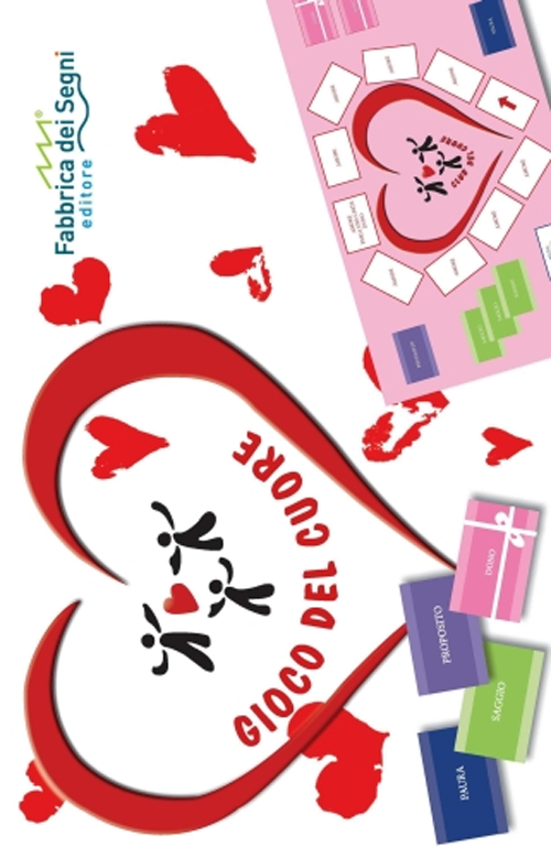 Gioco del cuore. Paure, illusioni, distrazioni, prove e doni di ogni uomo nel gioco del cuore