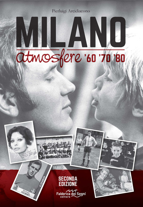 Milano atmosfere '60 '70 '80