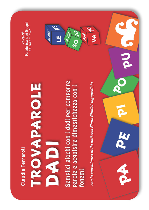 Trovaparole dadi. Semplici giochi con i dadi per comporre parole e acquisire dimestichezza con i fonemi