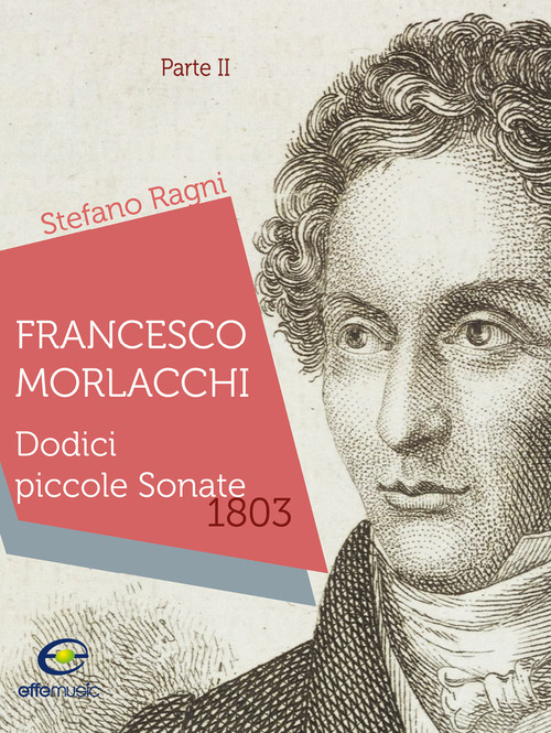 Francesco Morlacchi. Dodici piccole sonate 1803