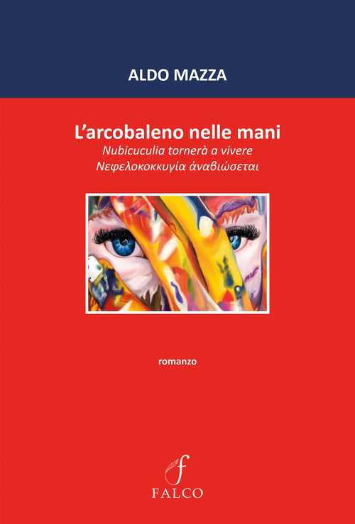 L'arcobaleno nelle mani. Nubicuculia tornerà a vivere