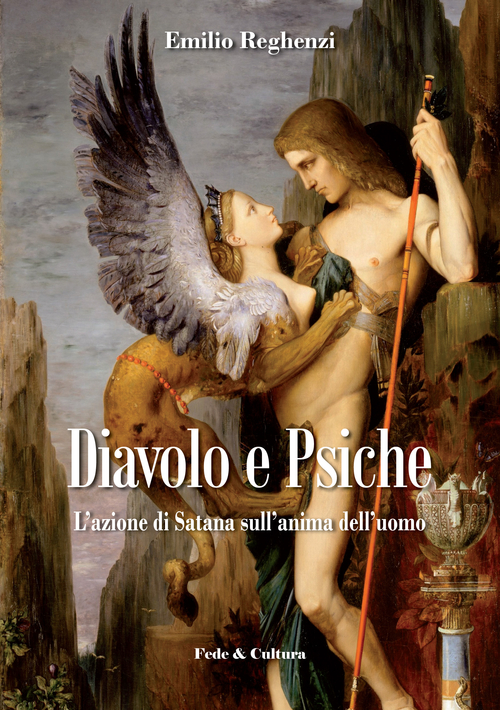Diavolo e psiche. L'azione di Satana sull'anima dell'uomo