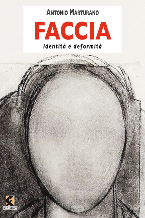 Faccia. Identità e deformità
