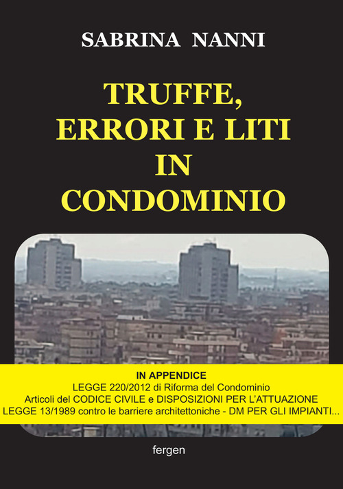 Truffe, errori e liti in condominio