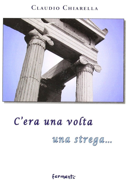 C'era una volta una strega...