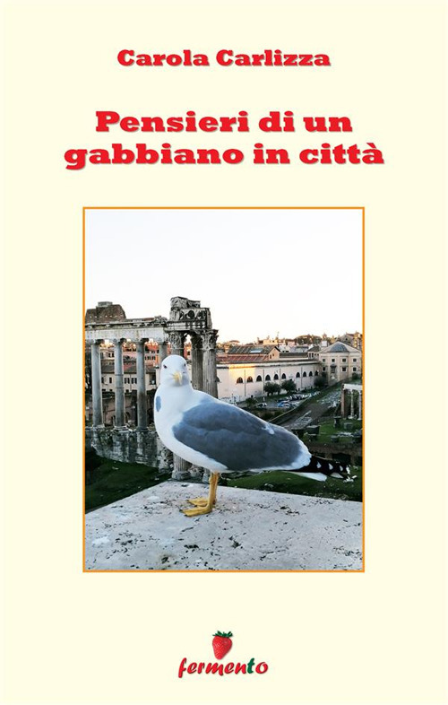 Pensieri di un gabbiano in città