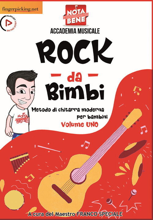 Rock da bimbi. Metodo di chitarra moderna per bambini