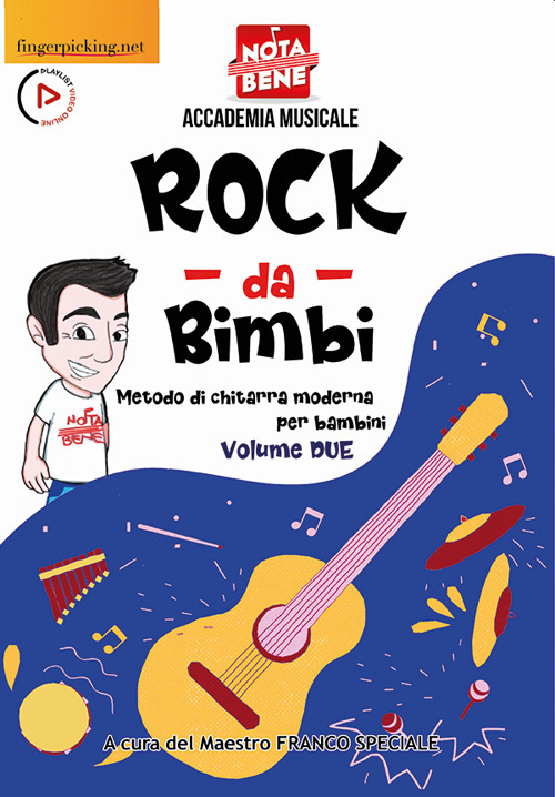Rock da bimbi. Metodo di chitarra moderna per bambini