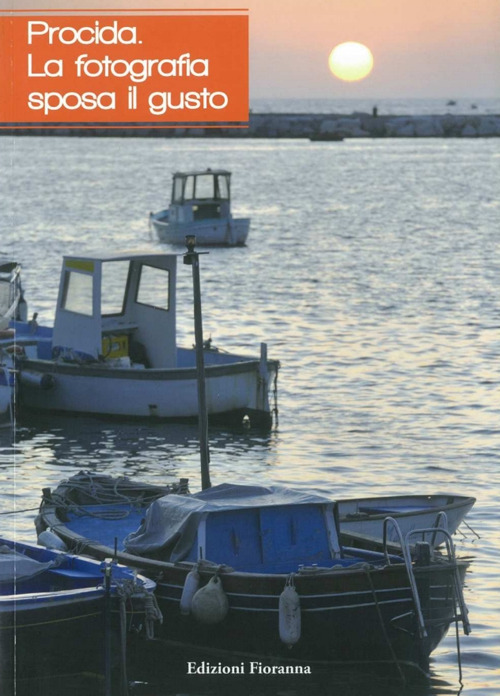 Procida. La fotografia sposa il gusto