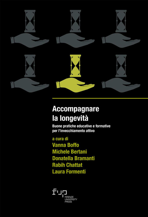 Accompagnare la longevità. Buone pratiche educative e formative per l'invecchiamento attivo