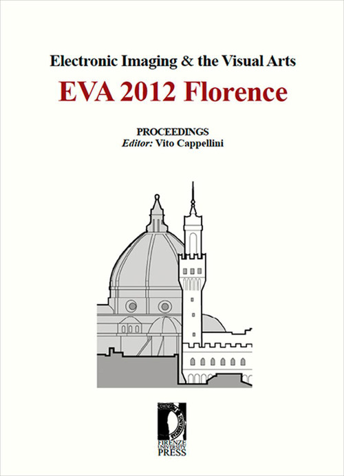Electronic imaging & the visual arts. EVA 2012 Florence
