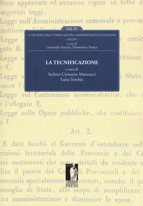 La tecnificazione. A 150 dall'unificazione amministrativa italiana
