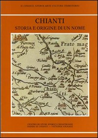 Chianti storia e origine di un nome