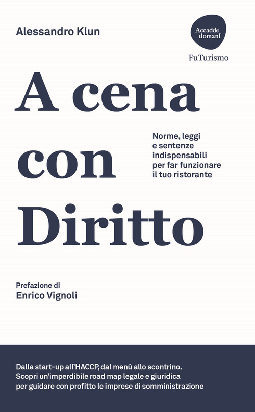 A cena con diritto. Norme, leggi e sentenze indispensabili per far funzionare il tuo ristorante