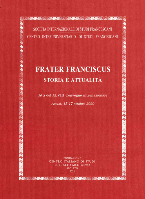 Frater Franciscus. Storia e attualità