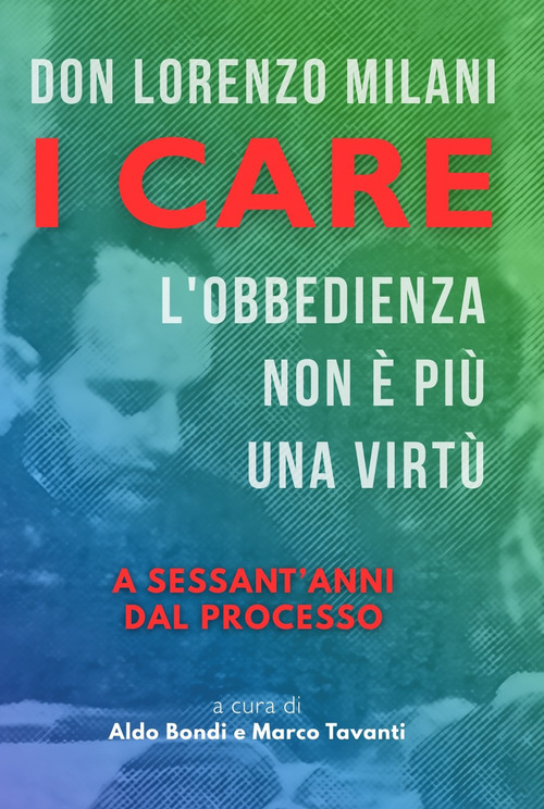 I care: l'obbedienza non è più una virtù. A sessant'anni dal processo
