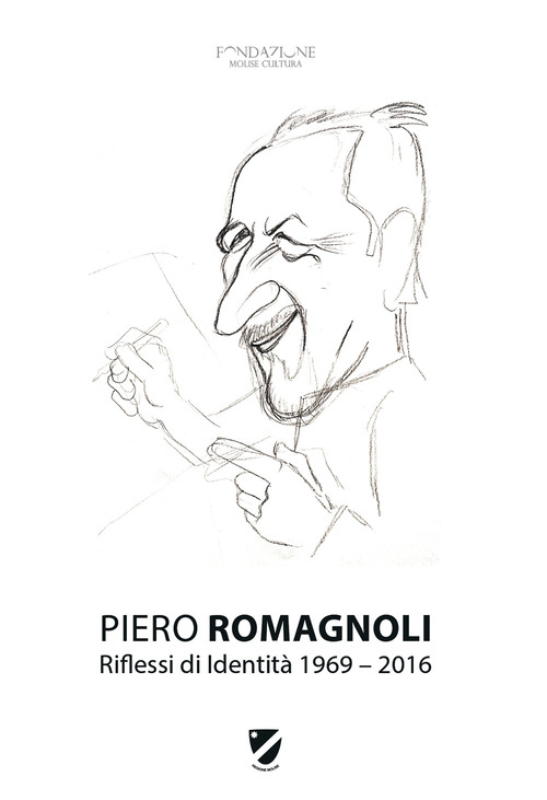 Piero Romagnoli. Riflessi di identità 1969-2016