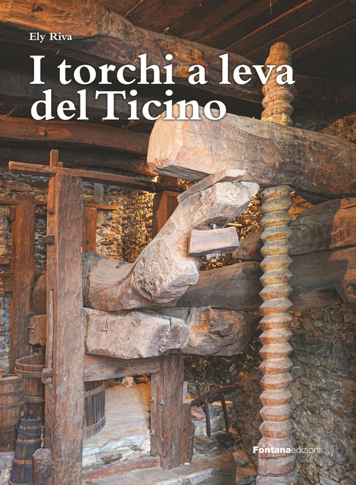 I torchi a leva del Ticino