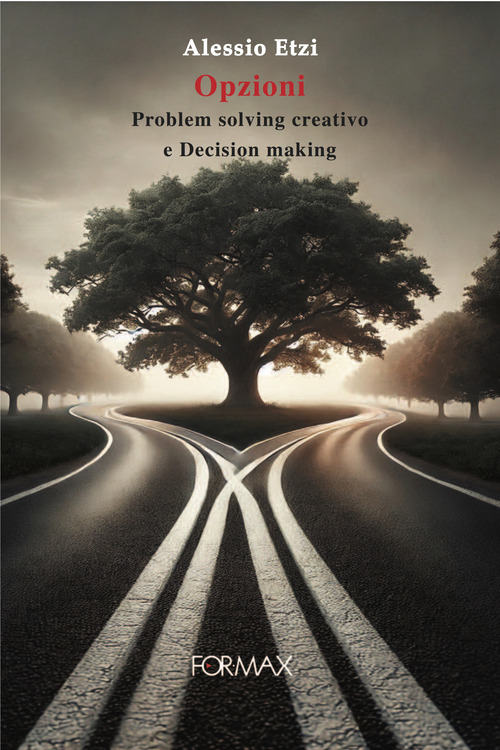 Opzioni. Problem solving creativo e decision making