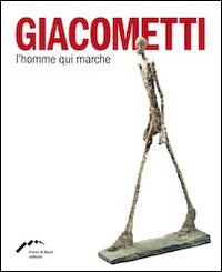 Giacometti. L'homme qui marche