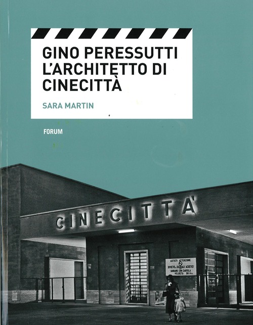 Gino Peressutti. L'architetto di Cinecittà