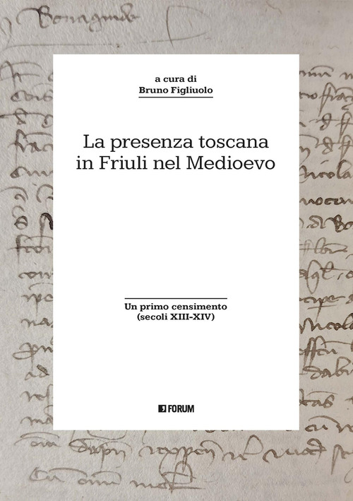 La presenza toscana in Friuli nel Medioevo