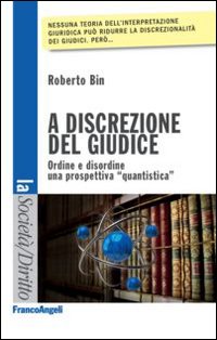 A discrezione del giudice. Ordine e disordine. Una prospettiva «quantistica»