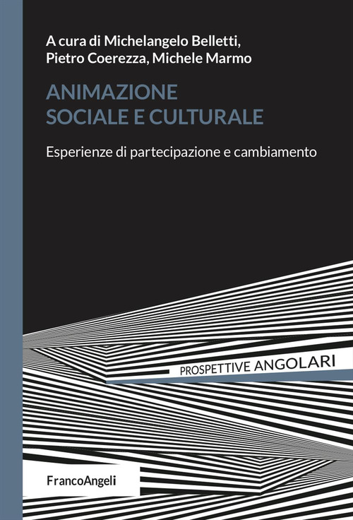 Animazione sociale e culturale. Esperienze di partecipazione e cambiamento