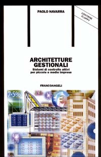 Architetture gestionali. Sistemi di controllo attivi per piccole e medie imprese
