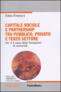 Capitale sociale e partnership tra pubblico, privato e terzo settore