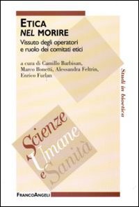Etica nel morire. Vissuto degli operatori e ruolo dei comitati etici