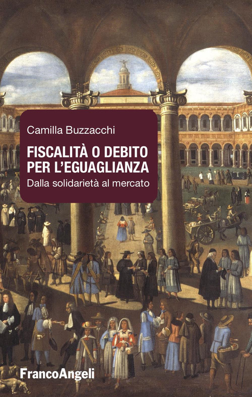 Fiscalità o debito per l'eguaglianza. Dalla solidarietà al mercato