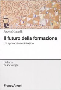 Il futuro della formazione. Un approccio sociologico
