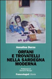 Orfani e trovatelli nella Sardegna moderna