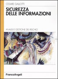 Sicurezza delle informazioni. Analisi e gestione del rischio