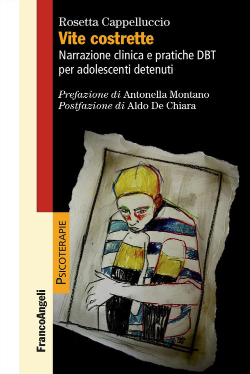 Vite costrette. Narrazione clinica e pratiche DBT per adolescenti detenuti