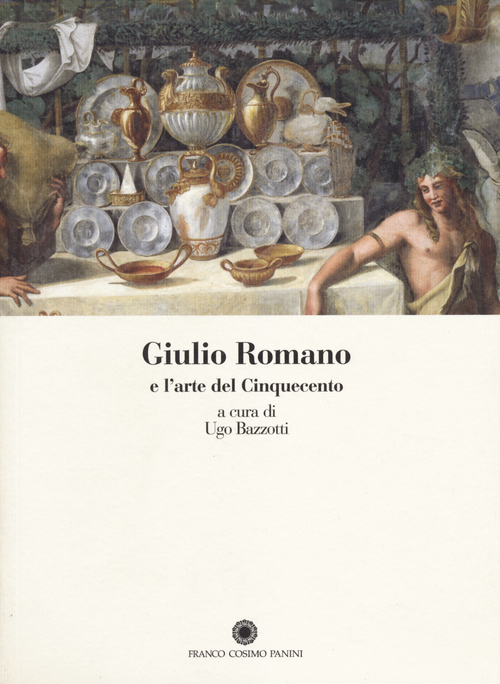 Giulio Romano e l'arte del Cinquecento