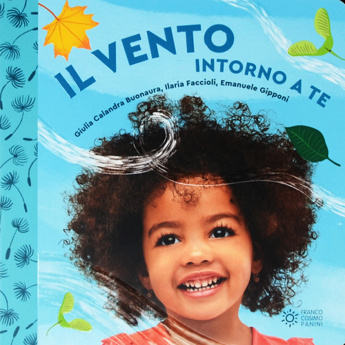 Il vento intorno a te. Il mondo intorno a te
