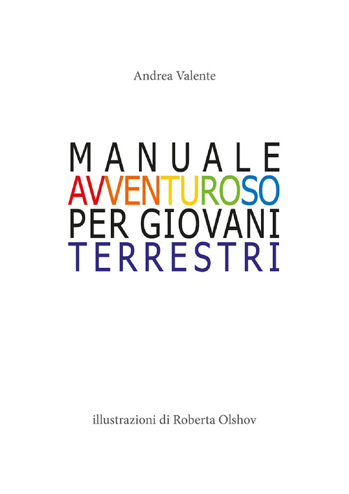 Manuale avventuroso per giovani terrestri