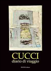Cucci. Diario di viaggio