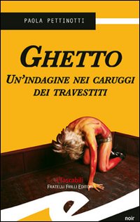 Ghetto. Un'indagine nei caruggi dei travestiti