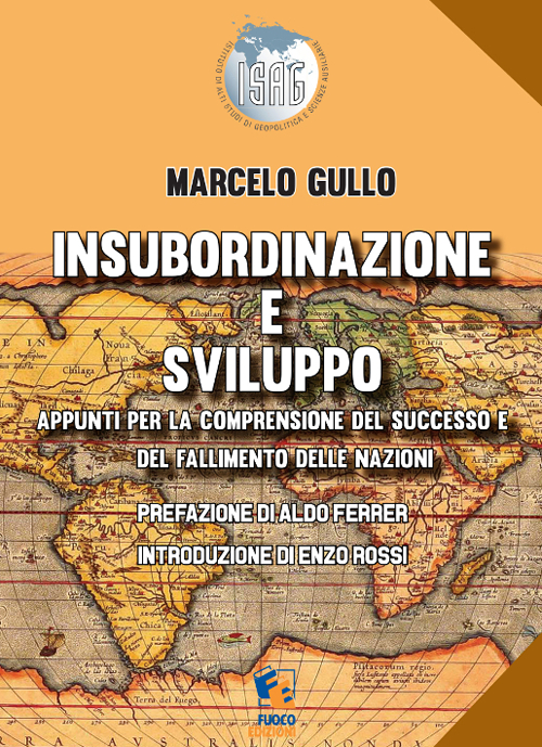 Insubordinazione e sviluppo. Appunti per la comprensione del successo e del fallimento delle nazioni
