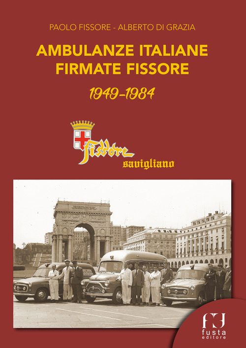 Ambulanze italiane firmate Fissore. Una firma di prestigio tra i carrozzieri italiani del '900