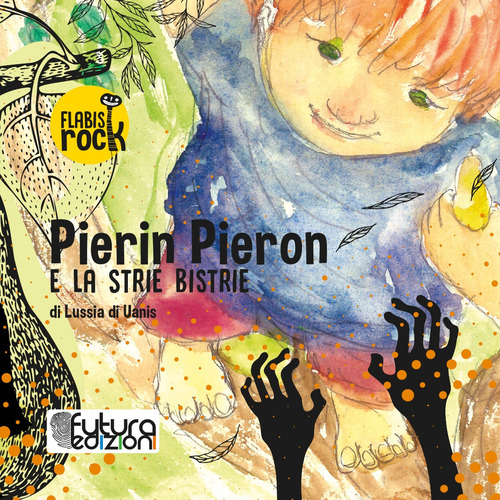 Pierin Pieron e la strie Bistrie. Audiolibro